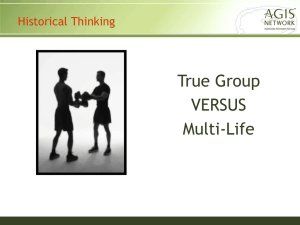 True Group VERSUS Multi-Life Historical Thinking