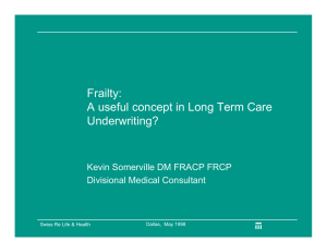 Frailty: A useful concept in Long Term Care Underwriting?