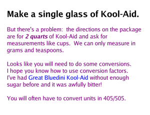 Make a single glass of Kool-Aid.