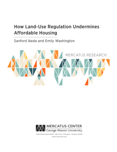 How Land-Use Regulation Undermines Affordable Housing MERCATUS RESEARCH Sanford Ikeda and Emily Washington