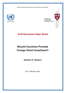 Should Countries Promote Foreign Direct Investment? G-24 Discussion Paper Series Gordon H. Hanson