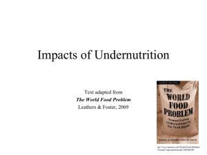 Impacts of Undernutrition Text adapted from Leathers &amp; Foster, 2009