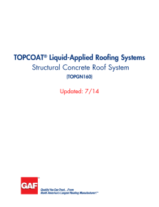 TOPCOAT Liquid-Applied Roofing Systems Structural Concrete Roof System Updated: 7/14