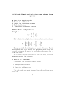 18.03 LA.2: Matrix multiplication, rank, solving linear systems