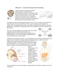 Biology 434 — General and Comparative Endocrinology  endocrine glands, including structure,