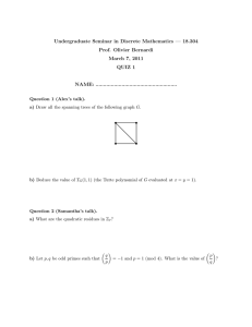 Undergraduate Seminar in Discrete Mathematics — 18.304 Prof. Olivier Bernardi QUIZ 1