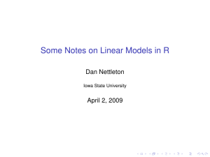 Some Notes on Linear Models in R Dan Nettleton April 2, 2009