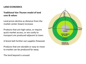 LAND ECONOMICS  Traditional Von Thunen model of land uses &amp; values