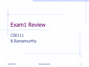 Exam1 Review CSE111 B.Ramamurthy 5/28/2016