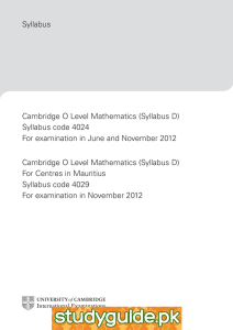 Syllabus Cambridge O Level Mathematics (Syllabus D) Syllabus code 4024