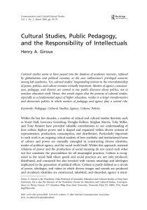Cultural Studies, Public Pedagogy, and the Responsibility of Intellectuals Henry A. Giroux