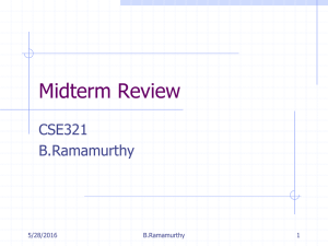 Midterm Review CSE321 B.Ramamurthy 5/28/2016
