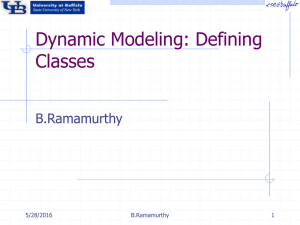 Dynamic Modeling: Defining Classes B.Ramamurthy 5/28/2016