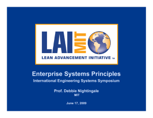 Enterprise Systems Principles International Engineering Systems Symposium Prof. Debbie Nightingale MIT