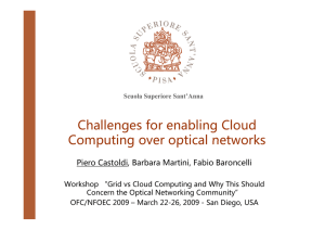 Challenges for enabling Cloud Computing over optical networks