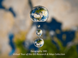 Geography 240: Virtual Tour of the GIS Research &amp; Map Collection