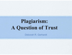 Plagiarism: A Question of Trust Deborah R. Gerhardt