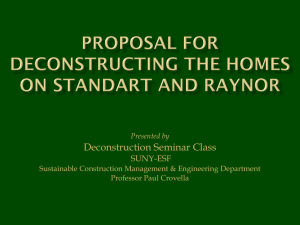 Deconstruction Seminar Class SUNY-ESF Presented by Sustainable Construction Management &amp; Engineering Department