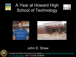 A Year at Howard High School of Technology John D. Shaw