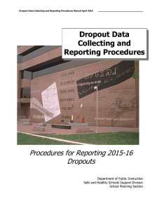 Procedures for Reporting 2015-16 Dropouts Dropout Data Collecting and