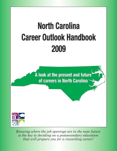 North Carolina Career Outlook Handbook 2009 A look at the present and future