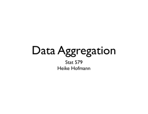 Data Aggregation Stat 579  Heike Hofmann