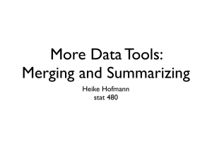 More Data Tools: Merging and Summarizing Heike Hofmann  stat 480
