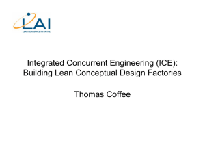 Integrated Concurrent Engineering (ICE): Building Lean Conceptual Design Factories Thomas Coffee