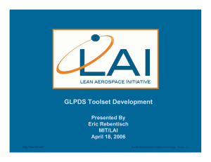 GLPDS Toolset Development Presented By Eric Rebentisch MIT/LAI