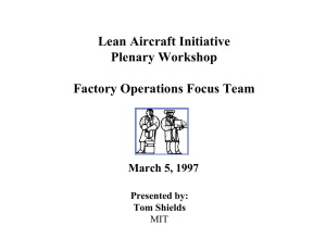 Lean Aircraft Initiative Plenary Workshop Factory Operations Focus Team March 5, 1997