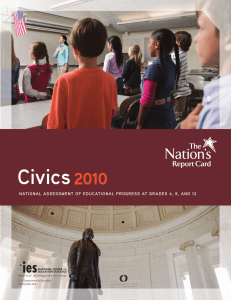 Civics  2010 NATIONAL ASSESSMENT OF EDUCATIONAL PROGRESS AT GR ADES 4, 8,...