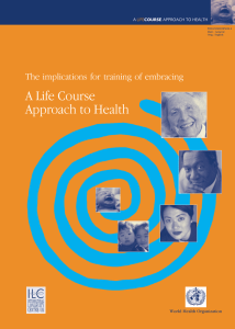 A Life Course Approach to Health The implications for training of embracing A