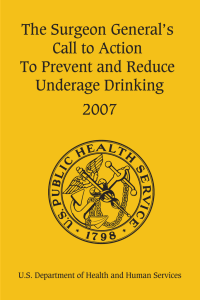 The Surgeon General’s Call to Action To Prevent and Reduce Underage Drinking