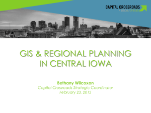 GIS &amp; REGIONAL PLANNING IN CENTRAL IOWA  Bethany Wilcoxon