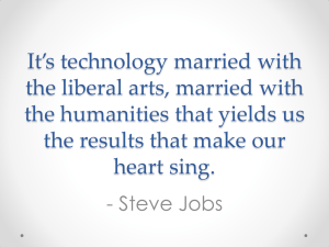 It’s technology married with the liberal arts, married with