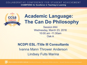 Academic Language: The Can Do Philosophy NCDPI ESL /Title III Consultants