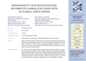 MONOTONICITY OF RATIOS INVOLVING INCOMPLETE GAMMA FUNCTIONS WITH ACTUARIAL APPLICATIONS EDWARD FURMAN