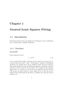 Chapter 1 General Least Squares Fitting 1.1 Introduction