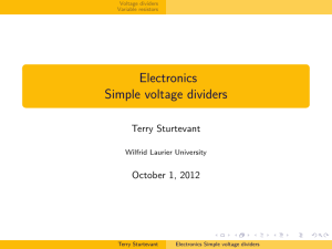 Electronics Simple voltage dividers Terry Sturtevant October 1, 2012