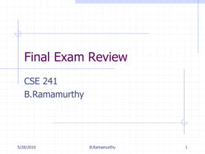 Final Exam Review CSE 241 B.Ramamurthy 5/28/2016