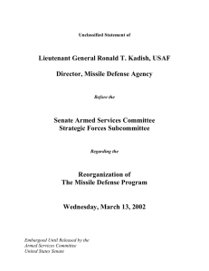 Lieutenant General Ronald T. Kadish, USAF Director, Missile Defense Agency
