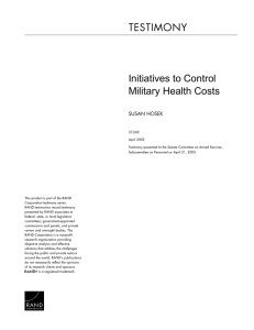 TESTIMONY Initiatives to Control Military Health Costs