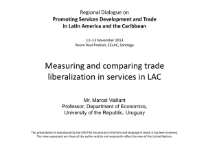 Measuring and comparing trade liberalization in services in LAC Regional Dialogue on