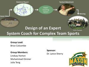 Design of an Expert System Coach for Complex Team Sports Group Lead: Sponsor:
