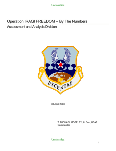 Operation IRAQI FREEDOM – By The Numbers Assessment and Analysis Division Unclassified