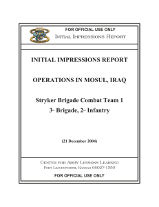 INITIAL IMPRESSIONS REPORT OPERATIONS IN MOSUL, IRAQ Stryker Brigade Combat Team 1 3
