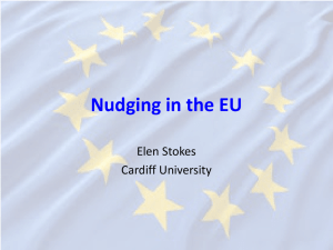 Nudging in the EU Elen Stokes Cardiff University