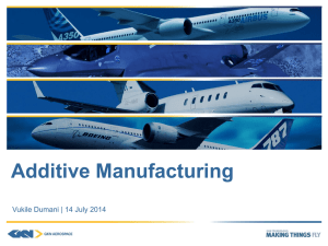 Additive Manufacturing Vukile Dumani | 14 July 2014