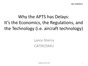 Why the APTS has Delays: It’s the Economics, the Regulations, and