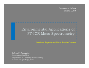Environmental Applications of FT-ICR Mass Spectrometry Oxidized Peptide and Metal Sulfide Clusters
